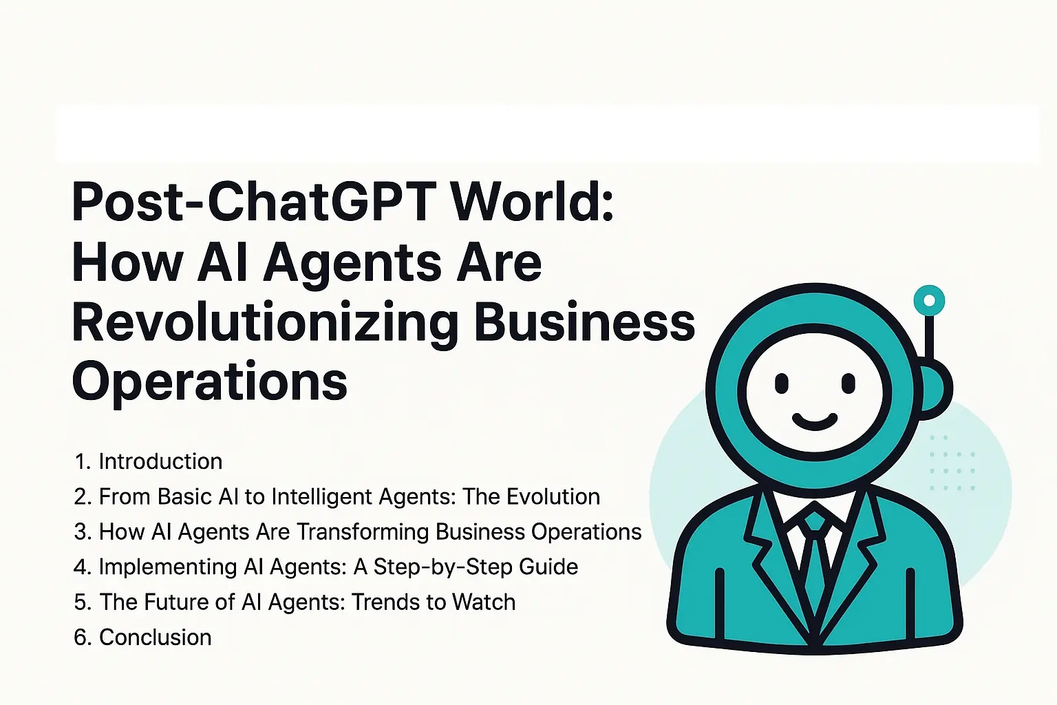 Post-ChatGPT World: How AI Agents Are Revolutionizing Business Operations